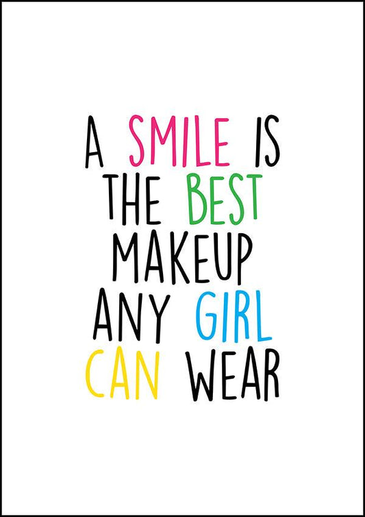 A Smile Is The Best Makeup - Inspirational Print - Classic Posters