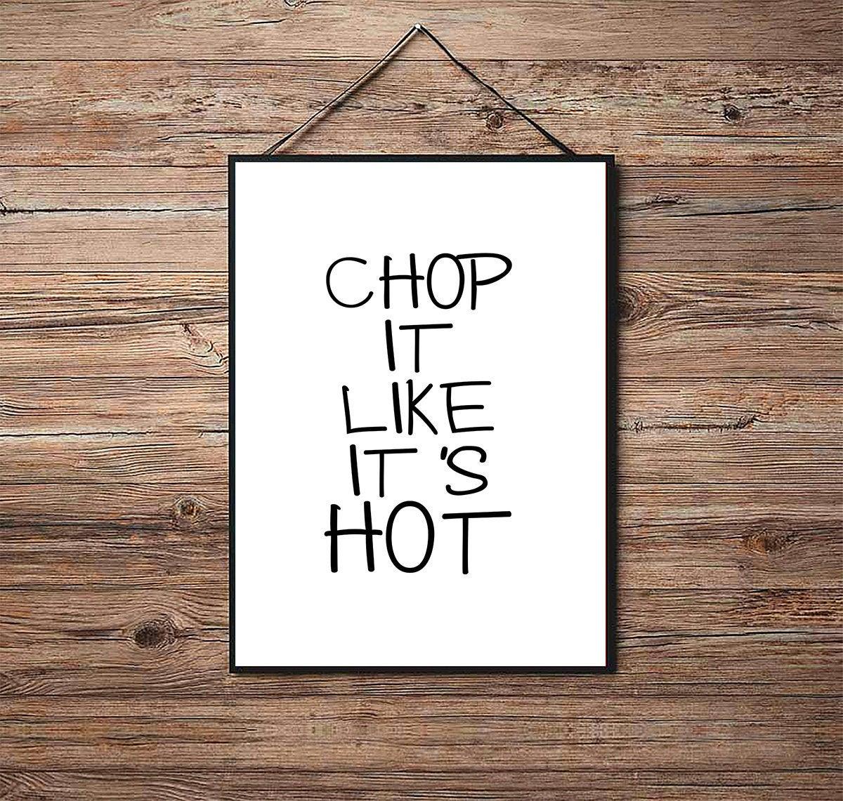 Chop It Like It's Hot - Kitchen Poster - Classic Posters