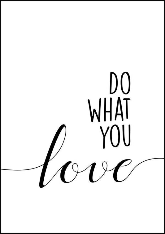 Do What You Love - Inspirational Print - Classic Posters