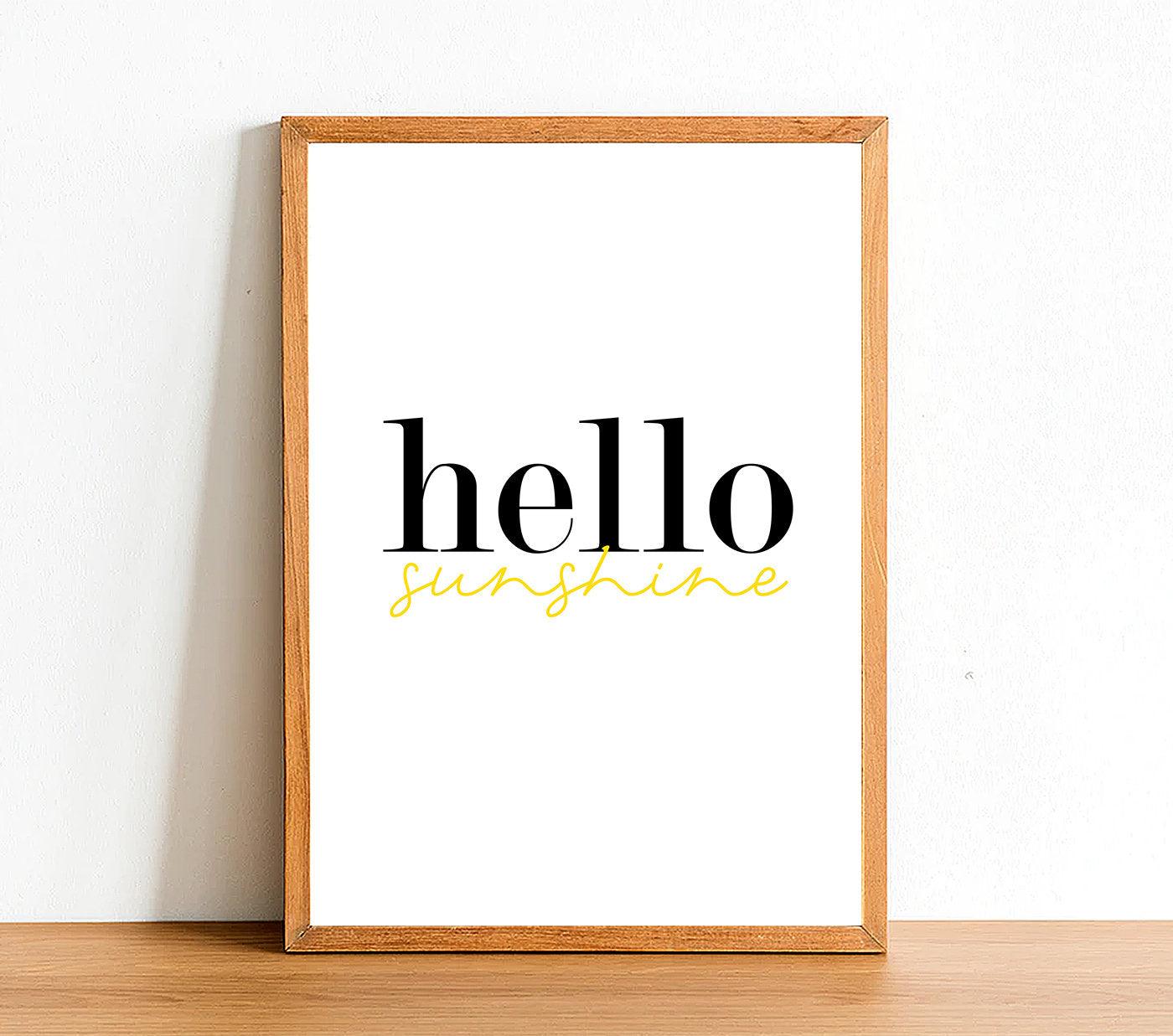 Hello Sunshine - Inspirational Print - Classic Posters