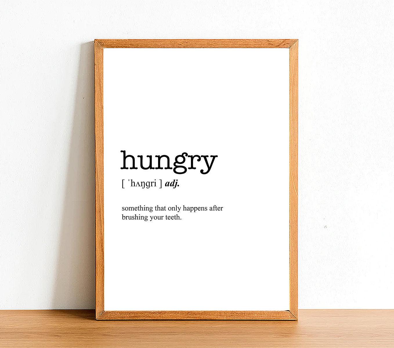 HUNGRY - Word Definition Poster - Classic Posters