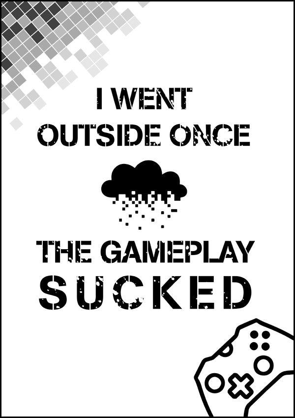 I Went Outside Once - Gaming Poster - Classic Posters
