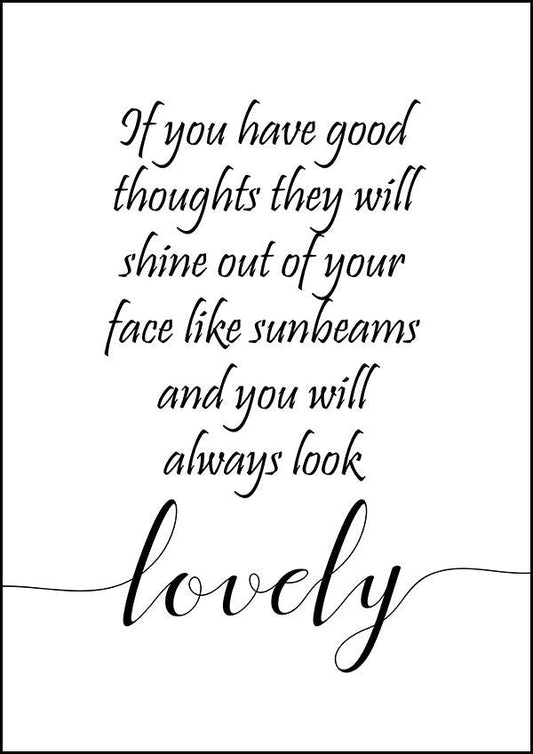 If You Have Good Thoughts - Inspirational Print - Classic Posters