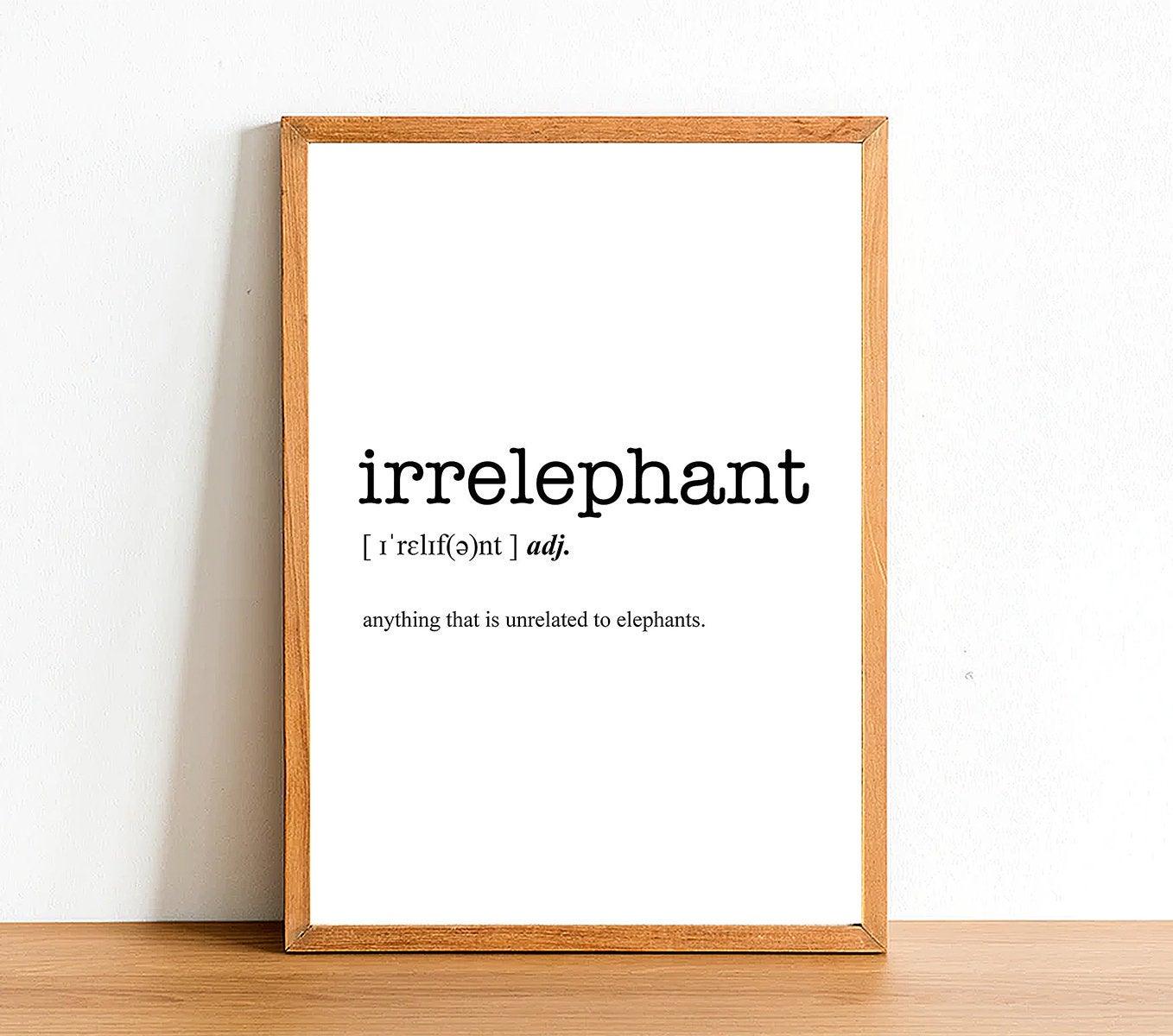 IRRELEPHANT - Word Definition Poster - Classic Posters