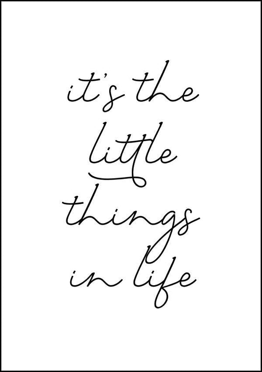 It's The Little Things In Life - Inspirational Print - Classic Posters