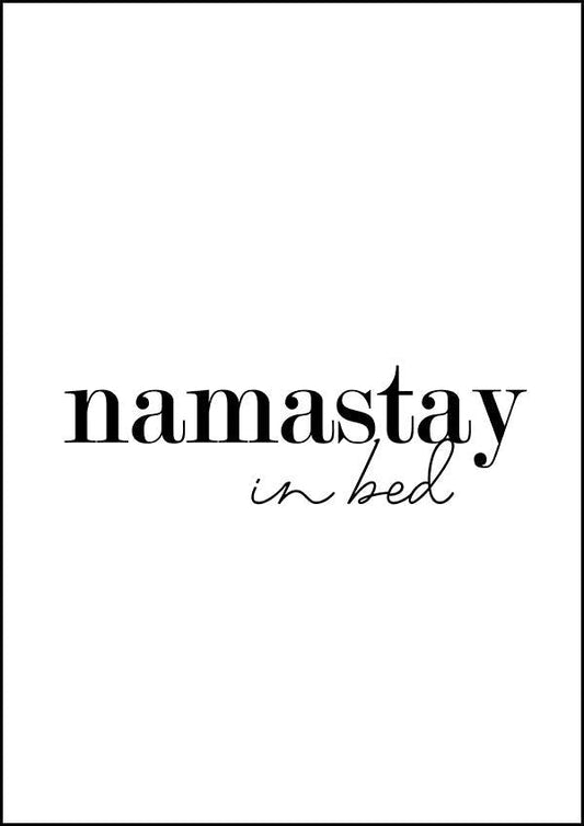 Namastay In Bed - Inspirational Print - Classic Posters