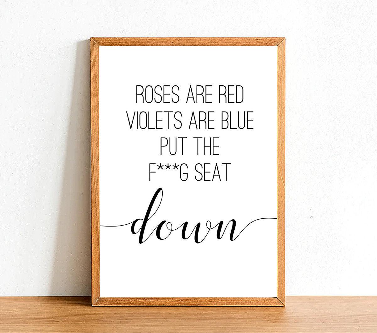 Roses Are Red Violets Are Blue - Bathroom Poster - Classic Posters