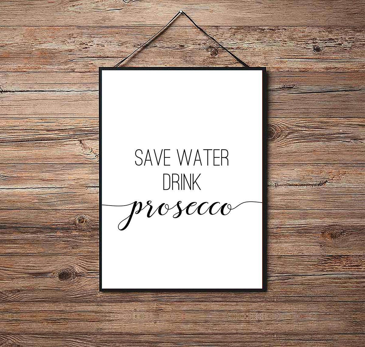 Save Water Drink Prosecco - Kitchen Poster - Classic Posters