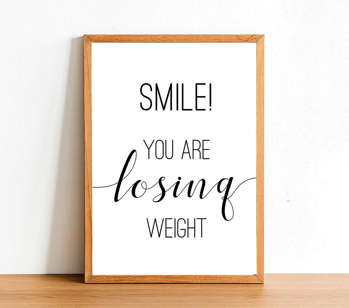 Smile You Are Losing Weight - Bathroom Poster - Classic Posters