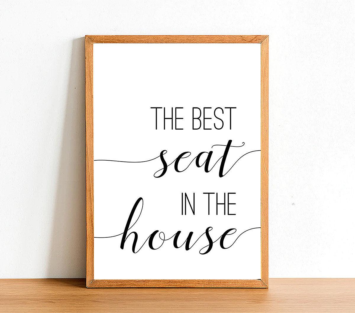 The Best Seat In The House - Bathroom Poster - Classic Posters
