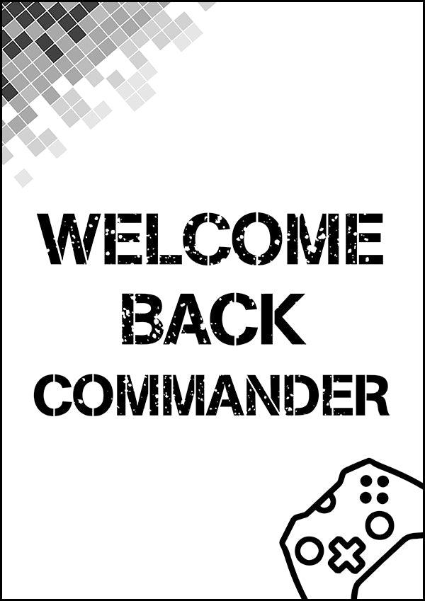 Welcome Back Commander - Gaming Poster - Classic Posters