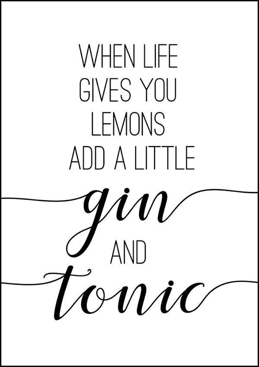 When Life Gives You Lemons - Motivational Print - Classic Posters
