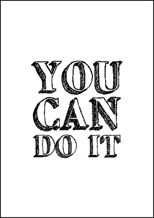 You Can Do It - Inspirational Print - Classic Posters