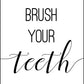 Brush Your Teeth - Bathroom Poster - Classic Posters