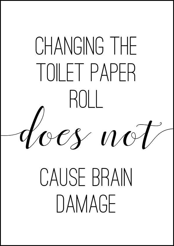 Changing The Toilet Paper Roll - Bathroom Poster - Classic Posters