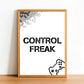 Control Freak - Gaming Poster - Classic Posters