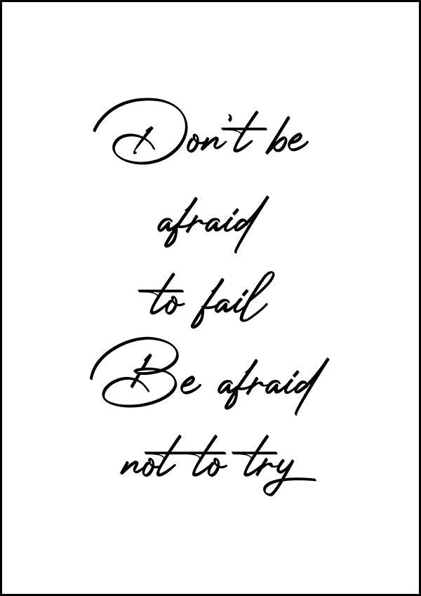 Don't Be Afraid To Fail - Inspirational Print - Classic Posters