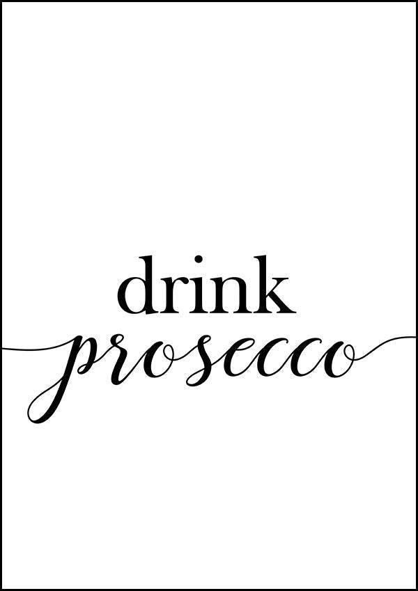 Drink More Prosecco - Kitchen Poster - Classic Posters