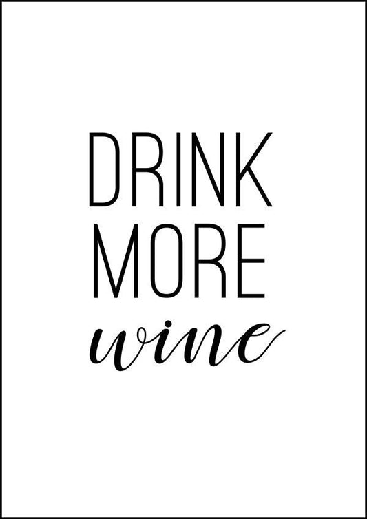 Drink More Wine - Kitchen Poster - Classic Posters