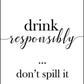 Drink Responsibly - Kitchen Poster - Classic Posters