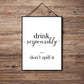 Drink Responsibly - Kitchen Poster - Classic Posters