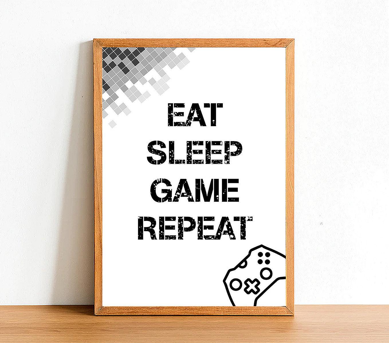 Eat Sleep Game Repeat - Gaming Poster - Classic Posters