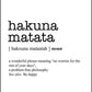 HAKUNA MATATA - Word Definition Poster - Classic Posters