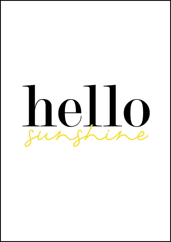 Hello Sunshine - Inspirational Print - Classic Posters