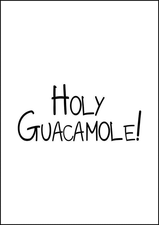 Holy Guacamole - Kitchen Poster - Classic Posters