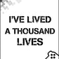 I've Lived Thousand Lives - Gaming Poster - Classic Posters