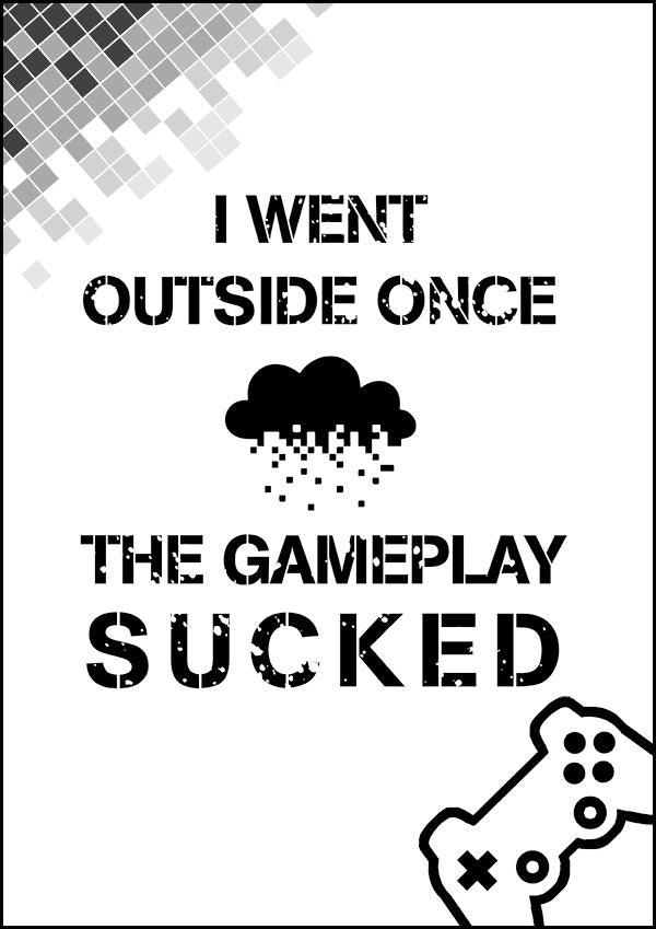 I Went Outside Once - Gaming Poster - Classic Posters