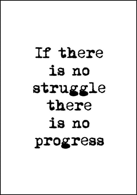 If There's No Struggle - Inspirational Print - Classic Posters