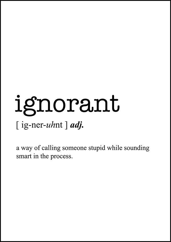IGNORANT - Word Definition Poster - Classic Posters