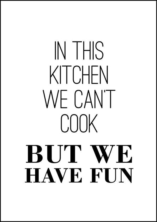 In This Kitchen We Can't Cook - Kitchen Poster - Classic Posters