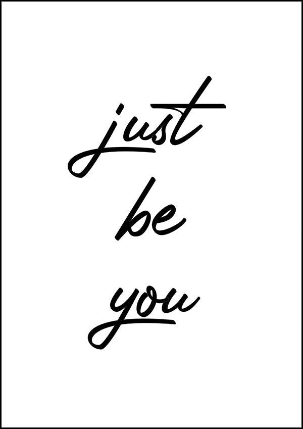 Just Be You - Inspirational Print - Classic Posters