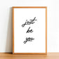 Just Be You - Inspirational Print - Classic Posters