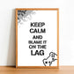Keep Calm And Blame It On The Lag - Gaming Poster - Classic Posters