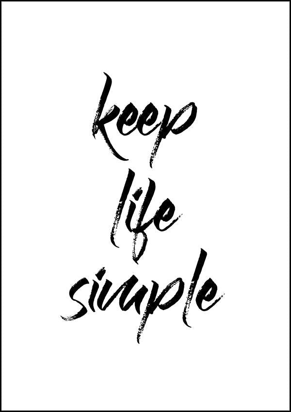 Keep Life Simple - Inspirational Print - Classic Posters