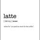 LATTE - Word Definition Poster - Classic Posters