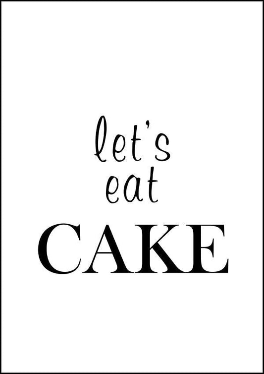 Let's Eat Cake - Kitchen Poster - Classic Posters