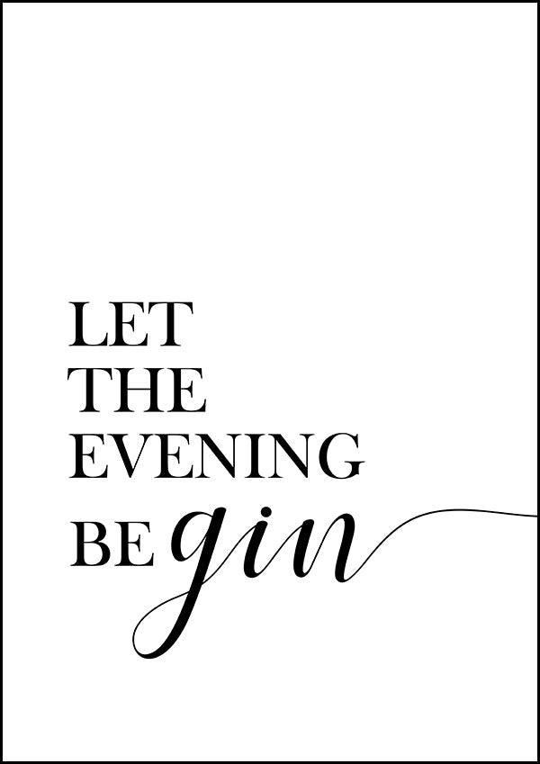 Let The Evening Be Gin - Kitchen Poster - Classic Posters