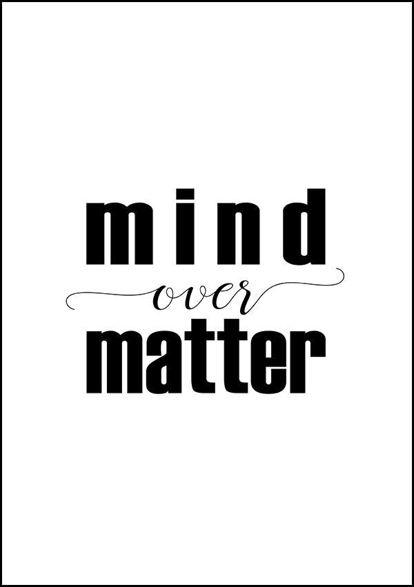 Mind Over Matter - Inspirational Print - Classic Posters