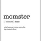MOMSTER - Word Definition Poster - Classic Posters