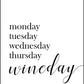 Monday, Tuesday ... Wineday - Kitchen Poster Print - Classic Posters