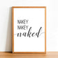 Nakey Nakey Naked - Bathroom Poster - Classic Posters