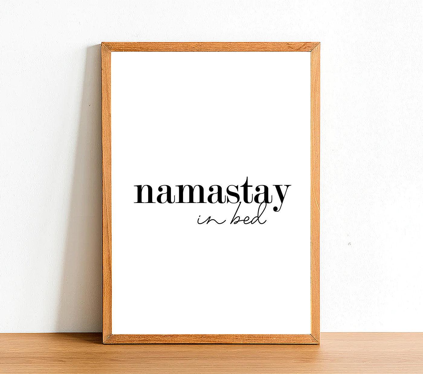 Namastay In Bed - Inspirational Print - Classic Posters