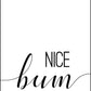 Nice Bum - Bathroom Poster - Classic Posters