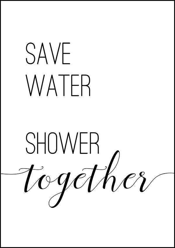 Save Water Shower Together - Bathroom Poster - Classic Posters