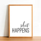 Shit Happens - Bathroom Poster - Classic Posters