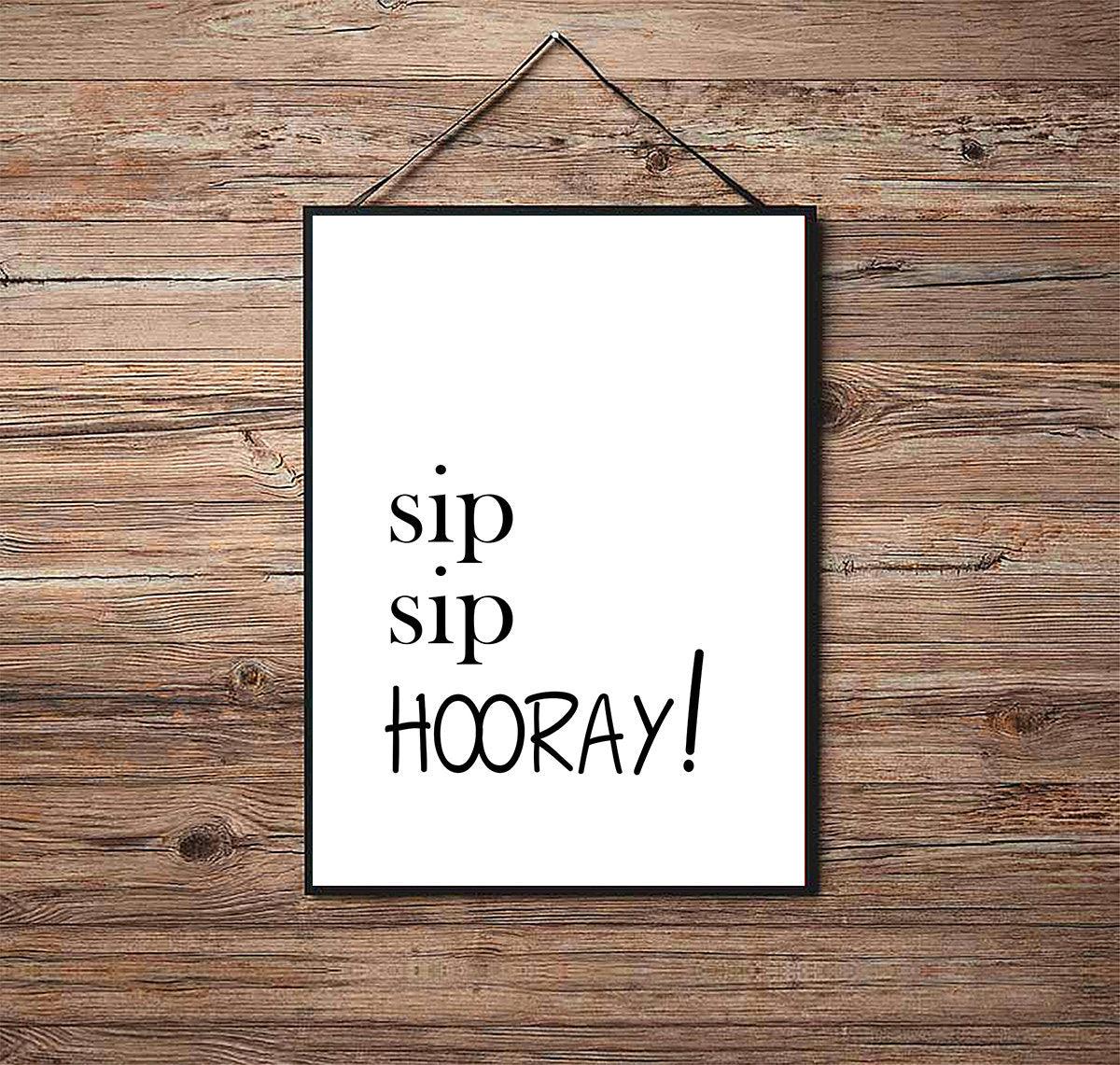 Sip Sip Hooray - Kitchen Poster - Classic Posters